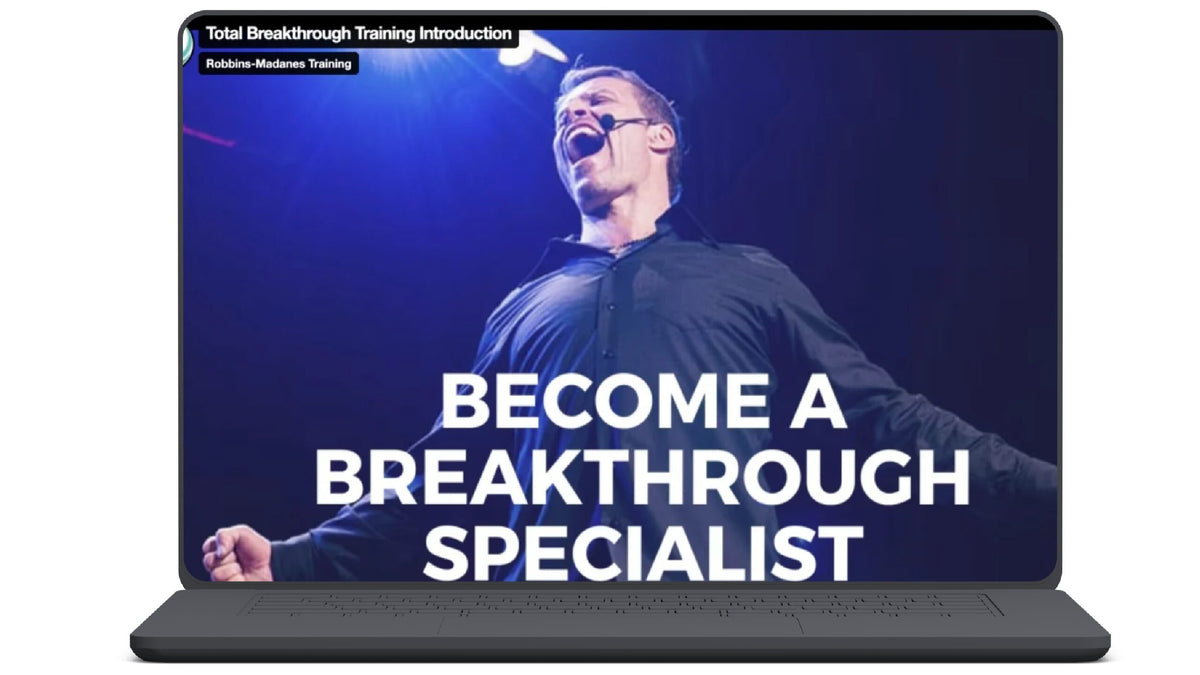Robbins Madanes Training - Total Breakthrough Training