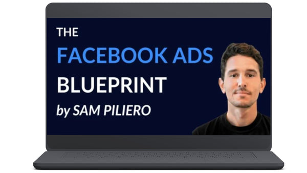 Sam Piliero - The Facebook Ads Blueprint